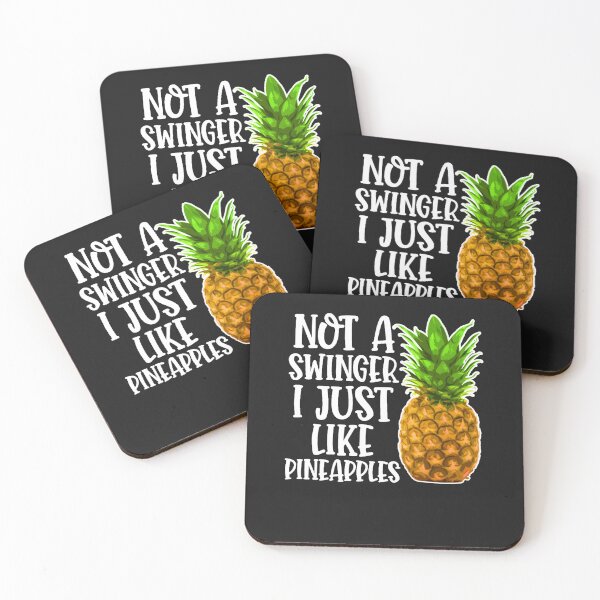 Item preview, Not A Swinger I Just Like Pineapples designed and sold by ChristinaMauri.