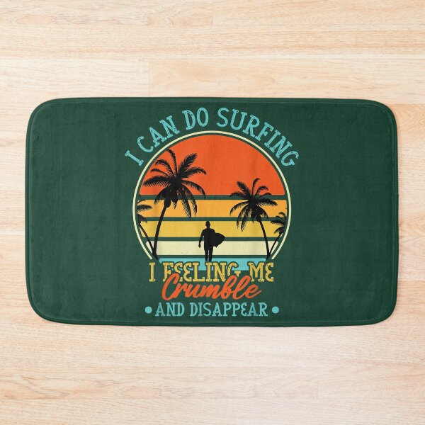 Item preview, I Can Do Surfing I Feeling Me Crumble And Disappear sunset designed and sold by WakWakDesigns.