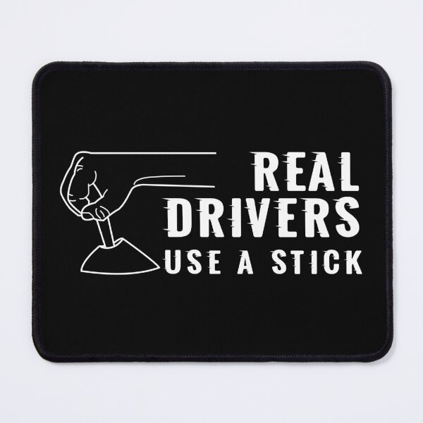 Item preview, Real drivers use a stick. Drive a manual designed and sold by Chrome and Coils.