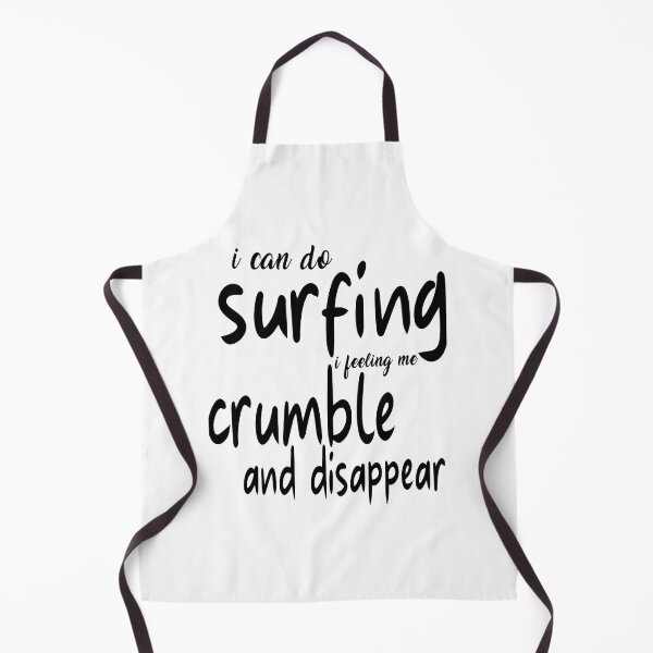 Item preview, Funny I can do surfing i feeling me crumble and disappear, Summer funny quote, Best Beach gift designed and sold by WakWakDesigns.