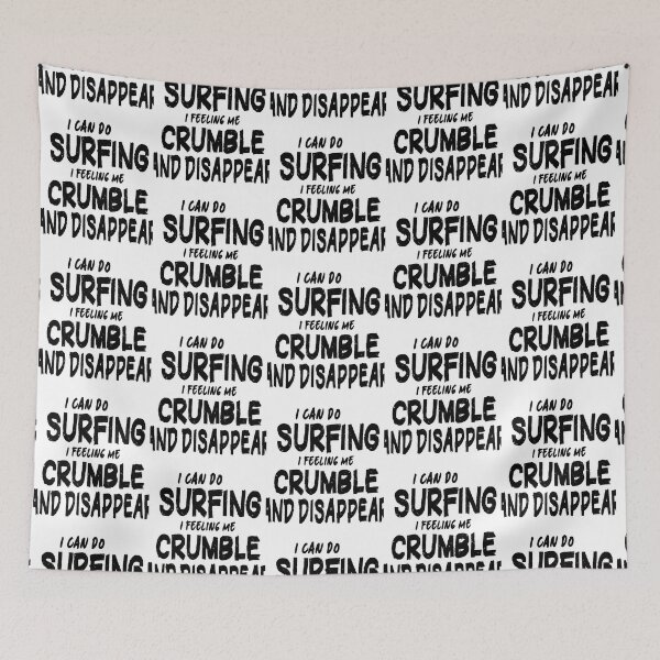 Item preview, i can do surfing i feeling me crumble and disappear, Summer funny quote, Best Beach gift designed and sold by WakWakDesigns.