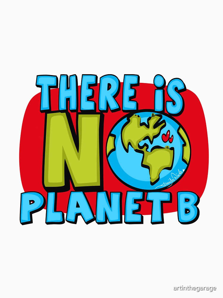 Thumbnail 7 of 7, Essential T-Shirt, No Planet B by Art In The Garage designed and sold by artinthegarage.
