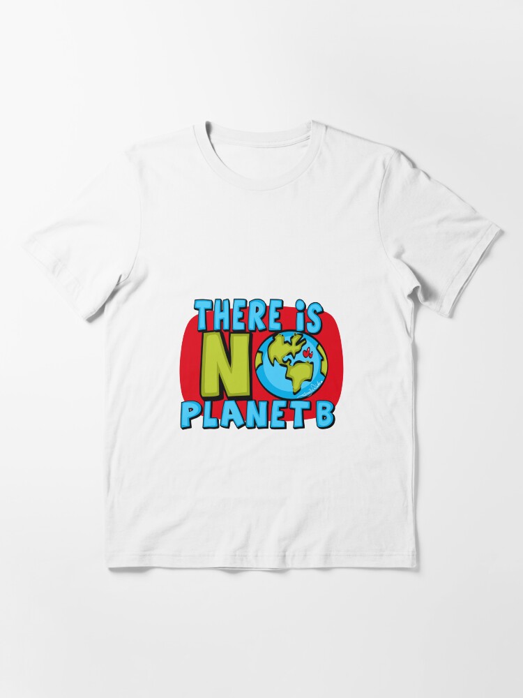 Thumbnail 2 of 7, Essential T-Shirt, No Planet B by Art In The Garage designed and sold by artinthegarage.