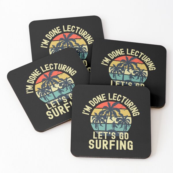 Item preview, I'm Done Lecturing Let's Go Surfing - Professor Surfing, Teacher Retirement, Educator Surfing, Retired Teacher, Professor Emeritus, Teacher Surfing designed and sold by jadedscientist.