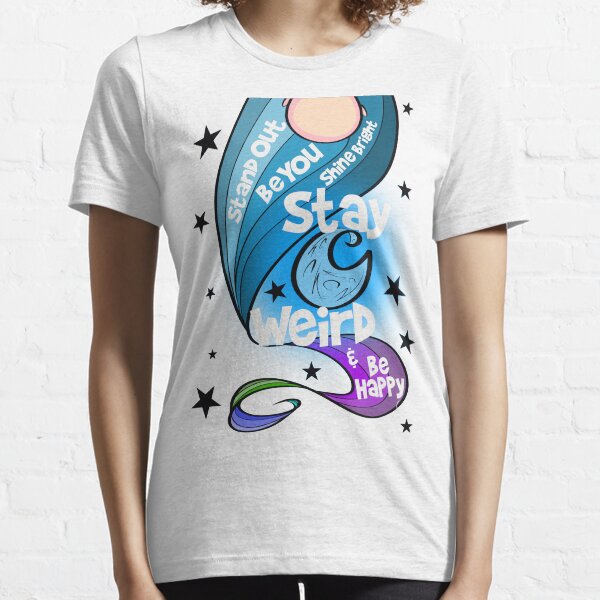 Stay Weird by Art In The Garage Essential T-Shirt