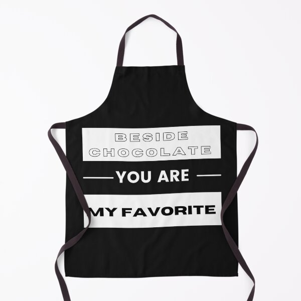 Item preview, Beside chocolate you are my favorite designed and sold by HDpod.