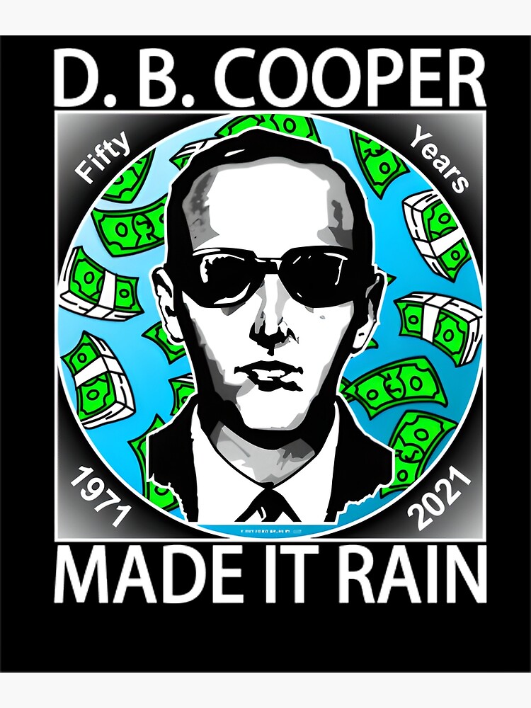 "D B Cooper D B Cooper Made It Rain 50th Anniversary of Hijacking
