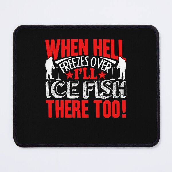 Item preview, Ice Fishing - Go Ice Fishing designed and sold by UnknownArtistt.