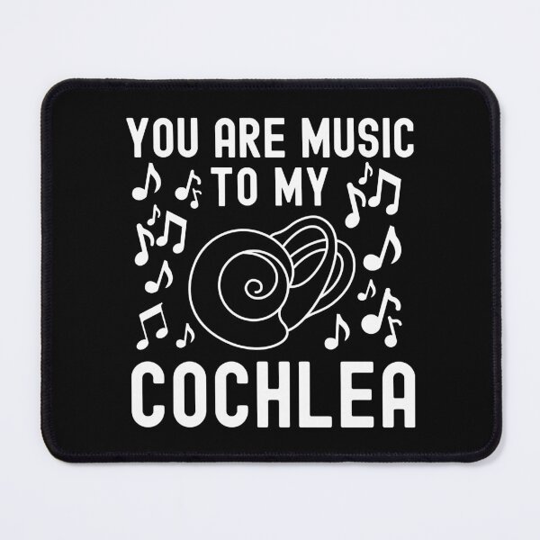 Item preview, You Are Music To My Cochlea - Hearing, Ear, Stapes, Incus, Speech Therapist, Audiologist, Music To My Ears, Tympanic Membrane, Ear Drum, Inner Ear, Malleus, Cochlea Implant designed and sold by jadedscientist.