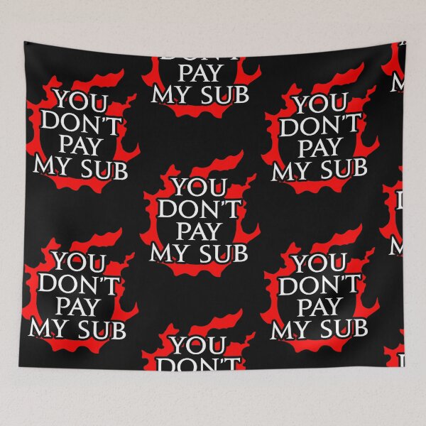 Item preview, You don't pay my sub - Funny gift idea for FF14 MMORPG fan  designed and sold by ShelleyMa66092.