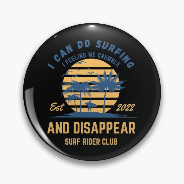 Item preview, Funny I Can Do Surfing I Feeling Me Crumble And Disappea designed and sold by DesignDorks.