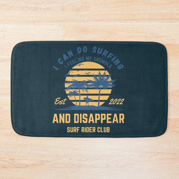 Item preview, Funny I Can Do Surfing I Feeling Me Crumble And Disappea designed and sold by DesignDorks.
