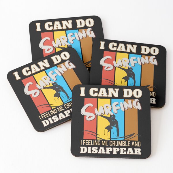 Item preview, I can do surfing i feeling me crumble and disappear designed and sold by DesignDorks.