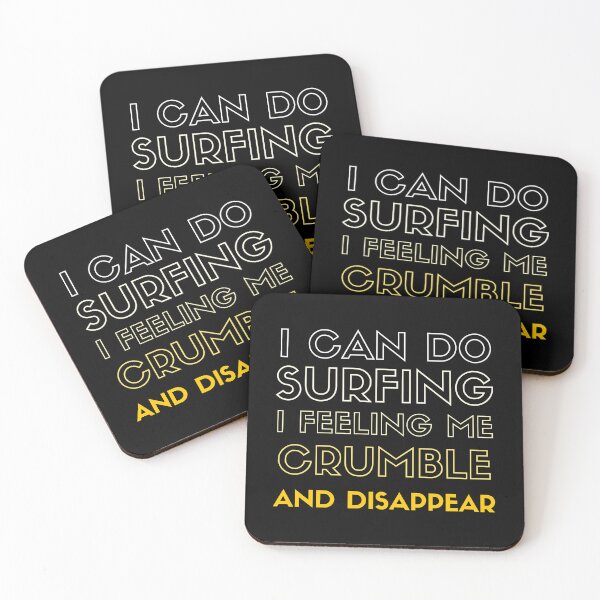 Item preview, I can do surfing i feeling me crumble and disappear designed and sold by DesignDorks.