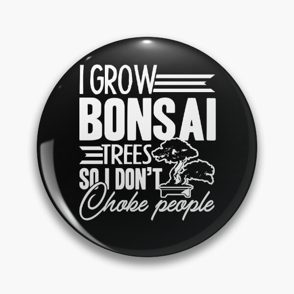 Item preview, Bonsai - I Grow Bonsai Trees designed and sold by UnknownArtistt.