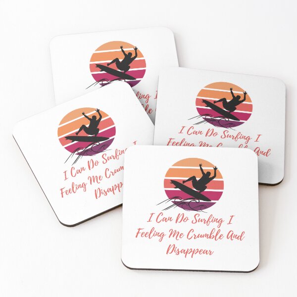 Item preview, I can do surfing i feeling me crumble and disappear designed and sold by DesignDorks.