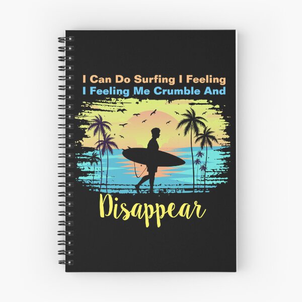 Item preview,  I can do surfing i feeling me crumble and disappear designed and sold by DesignDorks.