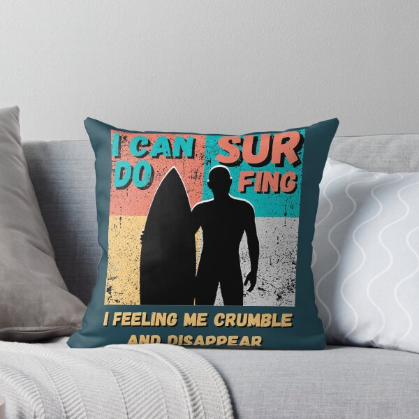 Item preview, I Can Do Surfing I Feeling Me Crumble designed and sold by DesignDorks.