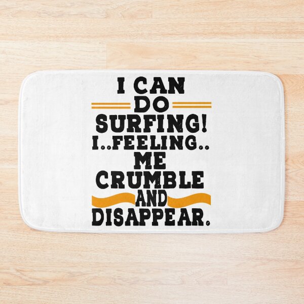 Item preview, I Can Do Surfing I Feeling Me Crumble And Disappear Funny Summer Beach Cute Gifts designed and sold by DesignDorks.