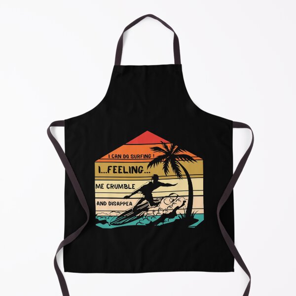 Item preview, I can do surfing i feeling me crumble and disappear designed and sold by DesignDorks.