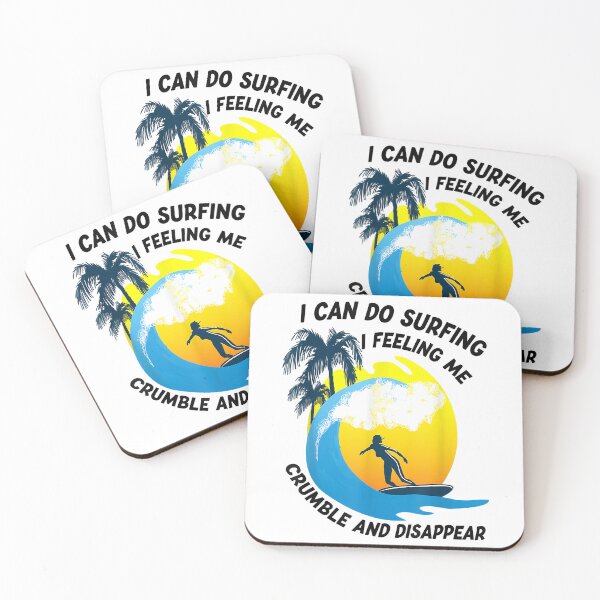 Item preview, I Can Do Surfing I Feeling Me Crumble And Disappear Premium  designed and sold by DesignDorks.