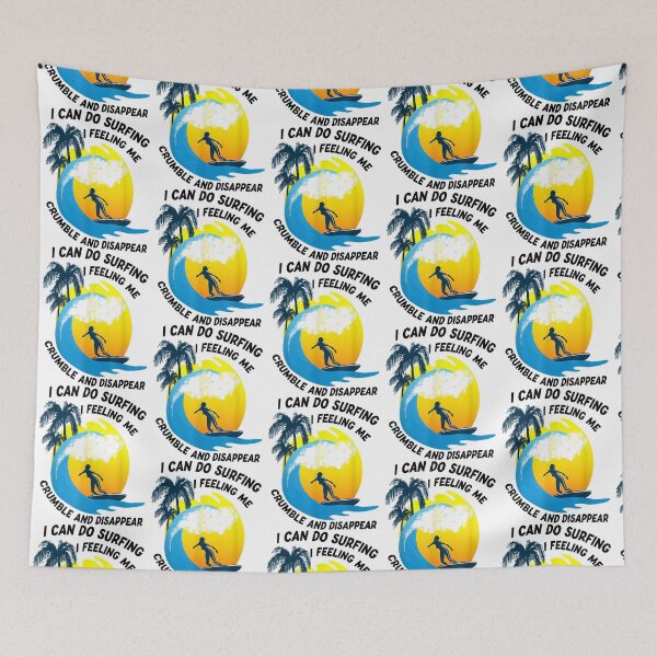 Item preview, I Can Do Surfing I Feeling Me Crumble And Disappear Premium  designed and sold by DesignDorks.