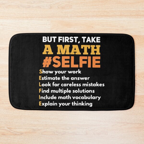 Item preview, But First Take A Math Selfie Math Teacher designed and sold by DerryReinhard.