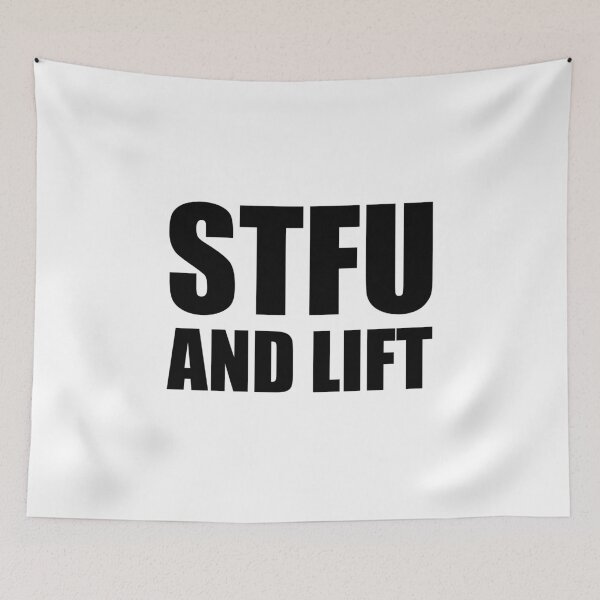 Item preview, STFU And Lift - Gym Fitness designed and sold by maniacfitness.