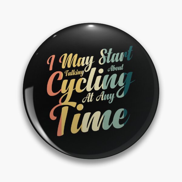 Item preview, I May Start Talking About Cycling At Any Time Classic T-Shirt designed and sold by aprilbonnieuth.