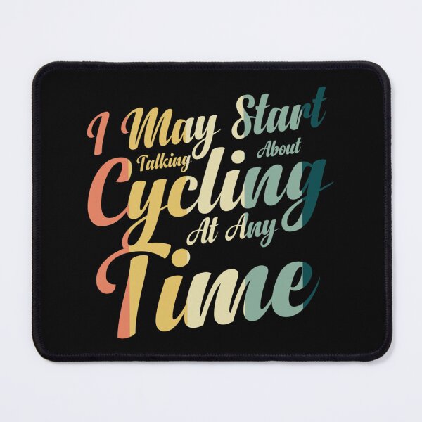 Item preview, I May Start Talking About Cycling At Any Time Classic T-Shirt designed and sold by aprilbonnieuth.