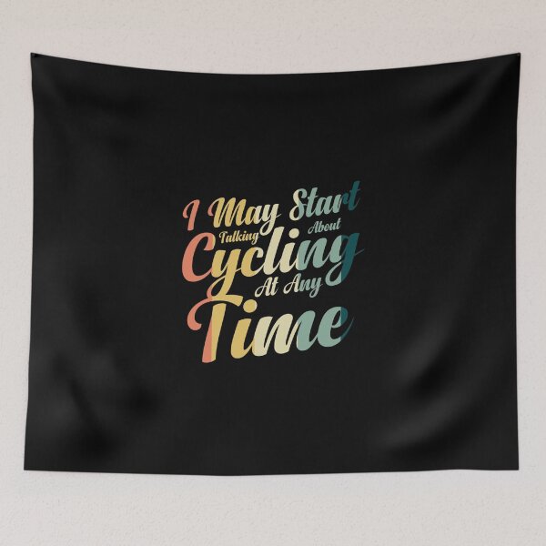 Item preview, I May Start Talking About Cycling At Any Time Classic T-Shirt designed and sold by aprilbonnieuth.