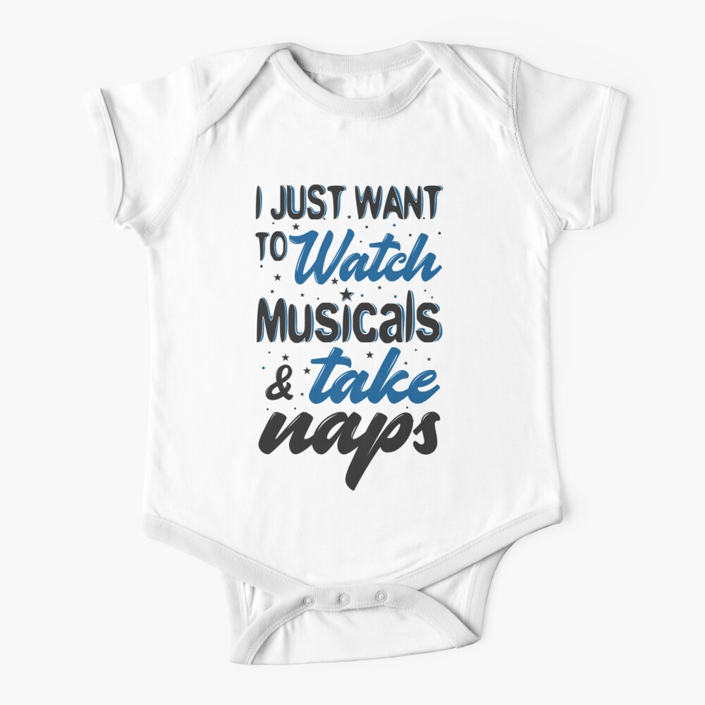 I Just Want To Watch Musicals & Take Naps Baby One-Piece