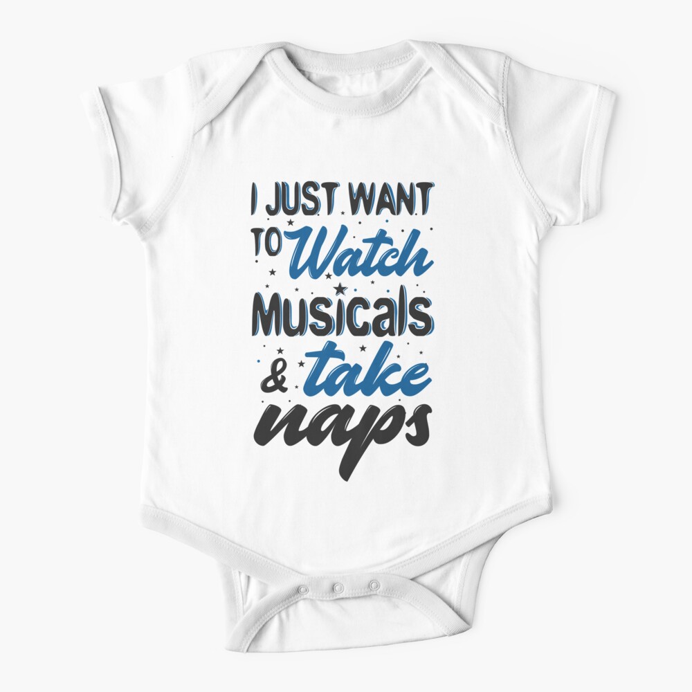I Just Want To Watch Musicals & Take Naps Baby One-Piece