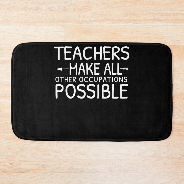 Item preview, Teachers make all other occupations possible (7) designed and sold by NayeliJenkins.