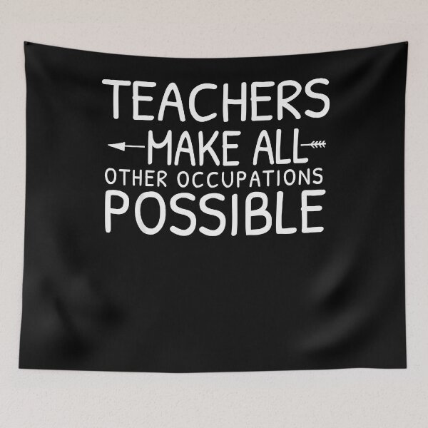 Item preview, Teachers make all other occupations possible (7) designed and sold by NayeliJenkins.