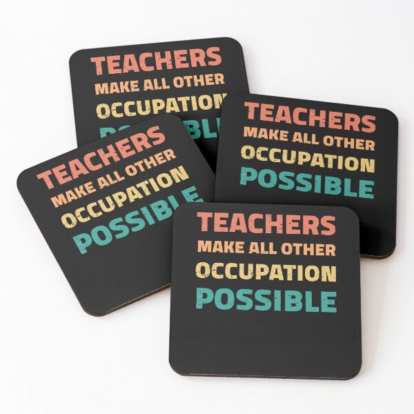 Item preview, Teachers Make All Other Occupations Possible (11) designed and sold by NayeliJenkins.