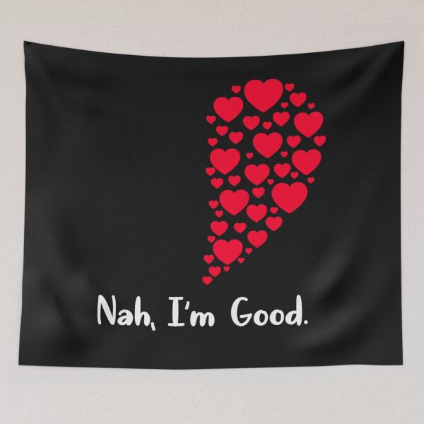Item preview, Nah I'm Good Funny Humor Meme Gift designed and sold by ZoraidaLandrua.