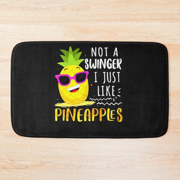 Item preview, Not A Swinger I Just Like Pineapples Funny Pineapple Joke designed and sold by ZoraidaLandrua.