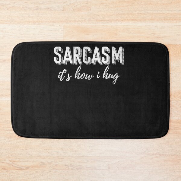 Item preview, Sarcasm Its How I Hug Smart Dark Humour Gift Funny Sarcasm designed and sold by ZoraidaLandrua.