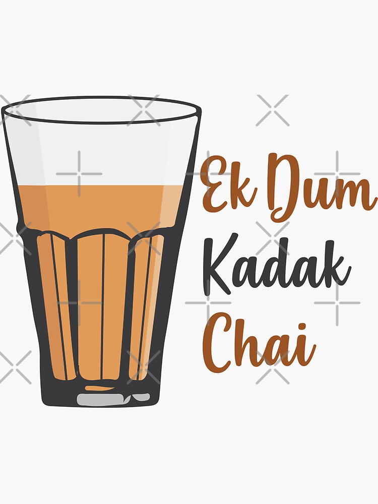 "Ek Dum Kadak Chai Indian Tea Cup Glass India" Sticker for Sale by