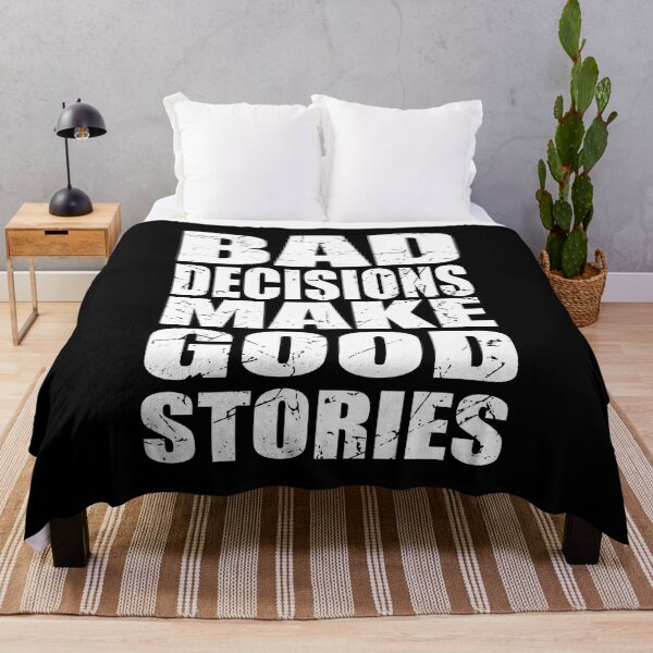 Item preview, Bad Decisions Make Good Stories - Funny Quote designed and sold by TravelScientist.