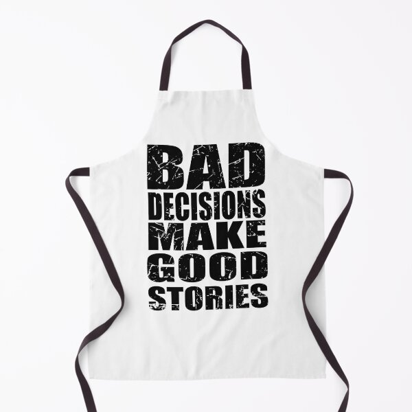 Item preview, Bad Decisions Make Good Stories - Funny Quote designed and sold by TravelScientist.