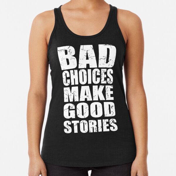 Bad Decisions Make Good Stories Tank Top Fashion Summer Sleeveless Funny  Slogan Funny Vest Casual Women