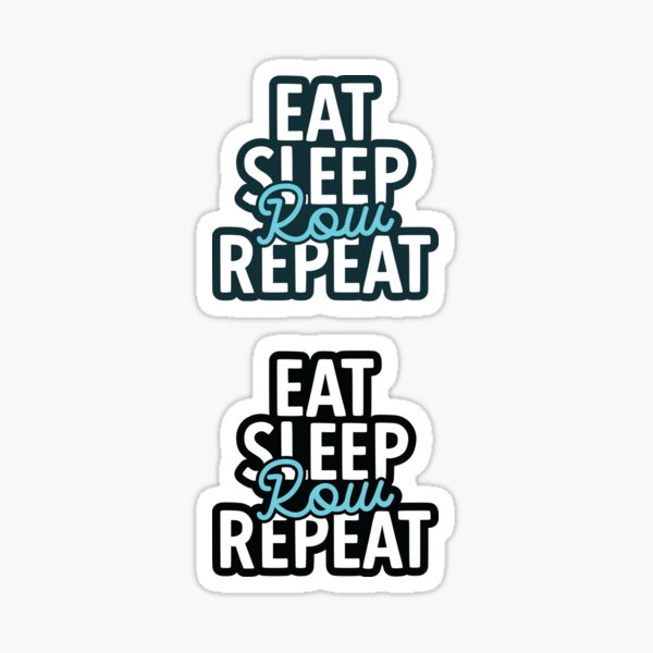 eat-sleep-row-repeat-funny-rowing-puns-sticker-for-sale-by