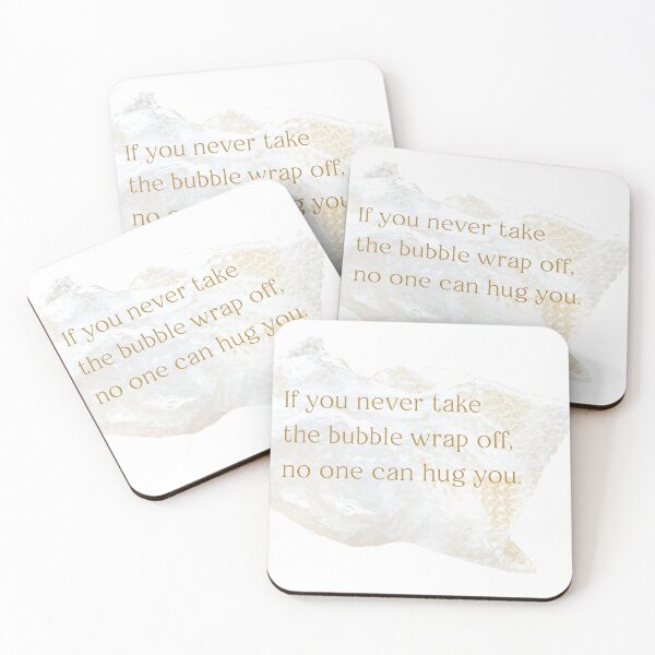 Item preview, If you never take the bubble wrap off, no one can hug you. designed and sold by HopeHype.