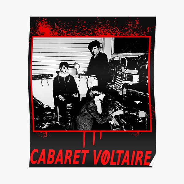 Cabaret Voltaire Posters for Sale | Redbubble