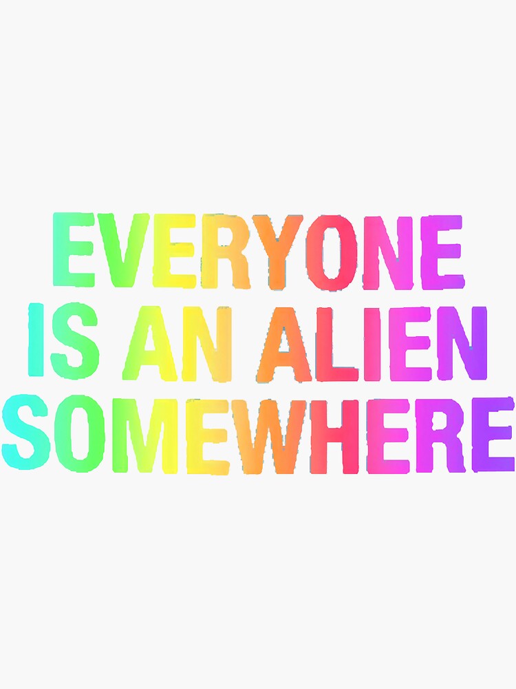 "Coldplay everyone is an alien somewhere rainbow design" Sticker for