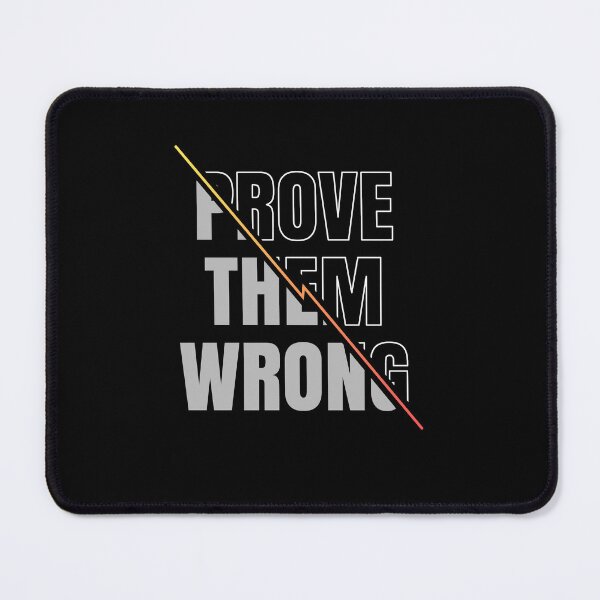 Item preview, Motivational Quote Prove Them Worng designed and sold by Assla ⭐⭐⭐⭐⭐.