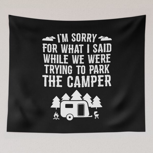Item preview, Sorry For What I Said While I Was Trying To Park The Camper Funny Camping Driver Parking Camper designed and sold by BennetJaco.