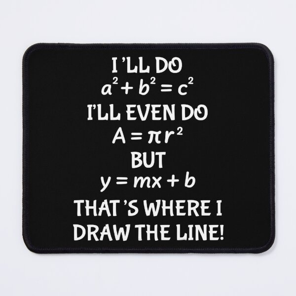 Item preview, I'll Do I'll Even Do But That's Where I Draw The Line Math Teacher designed and sold by SentaSchmitt.